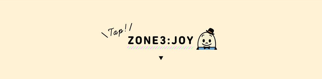 ZONE3:JOY