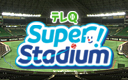 eQ Super! Stadium